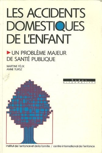 ACCIDENTS DOMESTIQUES ENFANT