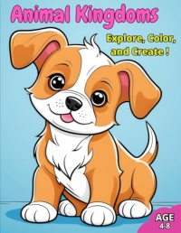 Animal Kingdoms: Awesome animal coloring book for kids Age 4-8