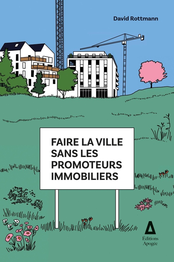 La ville sans promoteurs immobiliers