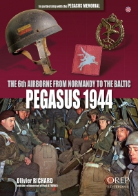 PEGASUS 1944 (GB): la 6th Airborne de la Normandie à la Baltique
