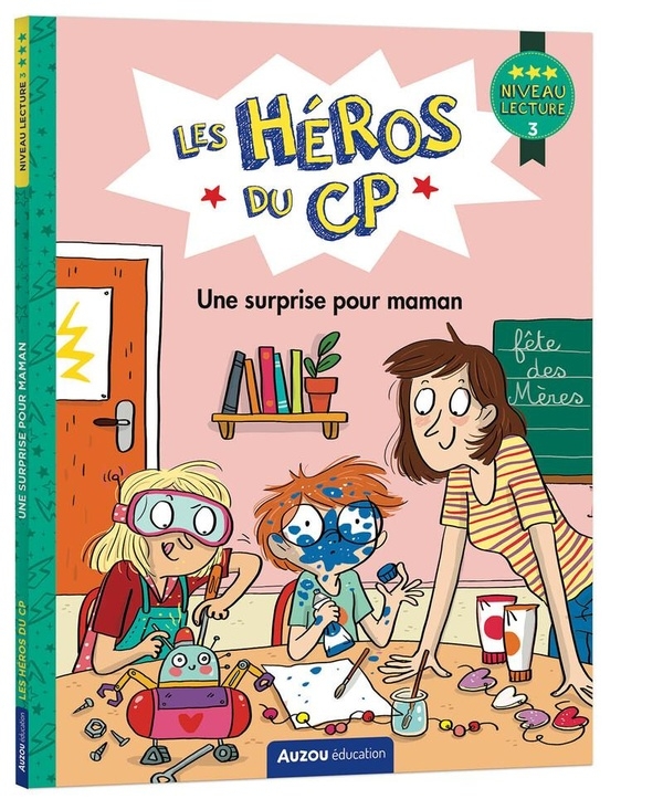 LES HÉROS DU CP - NIVEAU 3 - UNE SURPRISE POUR MAMAN