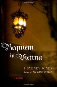 Requiem in Vienna: A Viennese Mystery