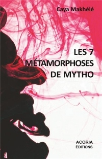 Les 7 métamorphoses de mytho