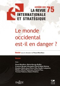 La revue internationale et stratégique, N° 75 : Le monde occidental est-il en danger ?