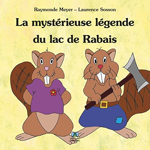 La mystérieuse légende du lac de Rabais