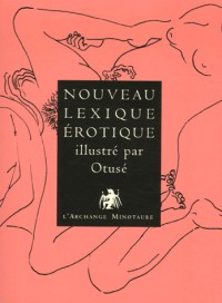 Nouveau lexique érotique illustré par Otusé