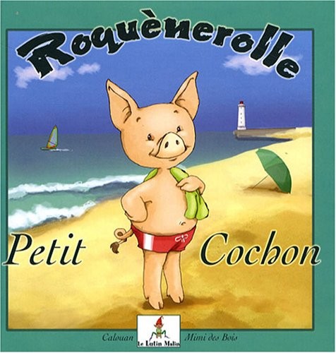 Roquènerolle - Petit cochon