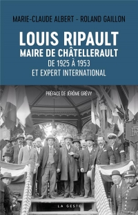 Louis ripault maire de chatellerault de 1925 ai 1953 et expert international (ge