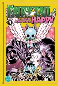 Fairy Tail - La grande aventure de Happy T04