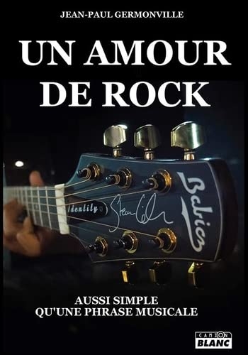 Un amour de rock Aussi simple qu'une phrase musicale