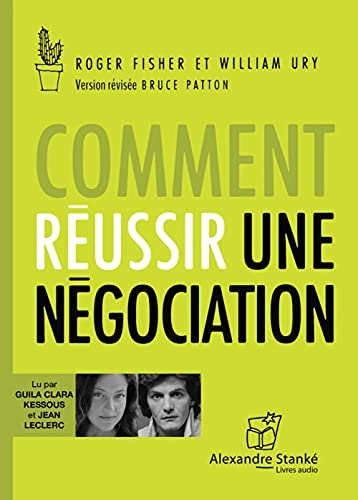 Comment réussir une négociation : Nouvelle édition