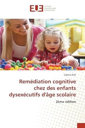 Remédiation cognitive chez des enfants dysexécutifs d'âge scolaire