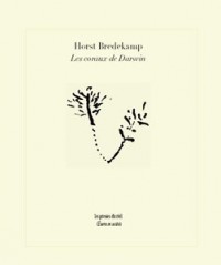 Les coraux de Darwin : Premiers modèles de l'évolution et tradition de l'histoire naturelle