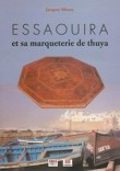 Essaouira et Sa Marqueterie de Thuya