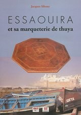 Essaouira et Sa Marqueterie de Thuya