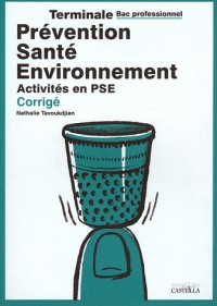 Prévention Santé Environnement Tle Bac pro : Activités en PSE Corrigé