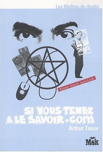 Les Maîtres du destin : Si vous tenez à le savoir.com