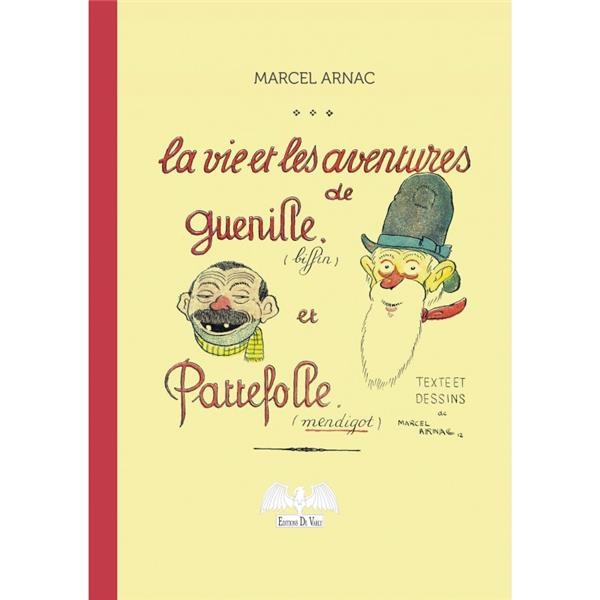La vie et les aventures de Guenille et Pattefole