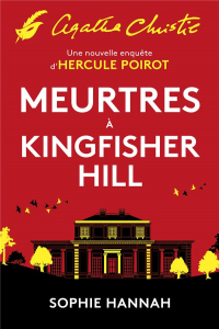 Meurtres à Kingfisher Hill: Une nouvelle enquête d'Hercule Poirot