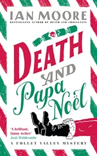 Death and Papa Noel: a Christmas murder mystery from the author of Death & Croissants