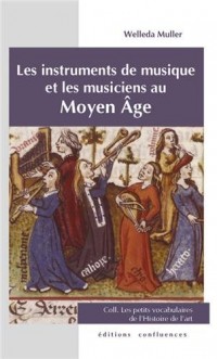 INSTRUMENTS MUSIQUE & MUSICIENS MOYEN AGE (PETITS VOC.)