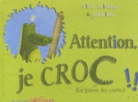 Attention, je croc !