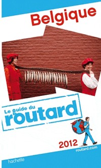 Guide du Routard Belgique 2012