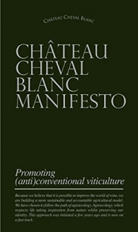 CHÂTEAU CHEVAL BLANC MANIFESTO. Promoting (anti)conventional viticulture