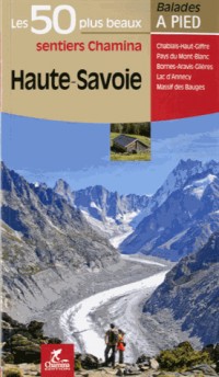 Haute Savoie Les 50 plus beaux sentiers