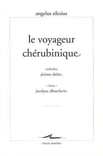 Le voyageur chérubinique ou épigrammes et maximes spirituelles pour conduire à la contemplation de Dieu