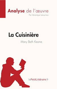 La Cuisinière de Mary Beth Keane (Analyse de l'oeuvre): Résumé complet et analyse détaillée de l'oeuvre (Fiche de lecture)