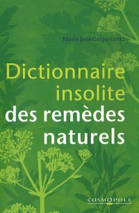 Dictionnaire insolite des remèdes naturels