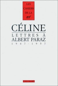 Lettres à Albert Paraz 1947-1957