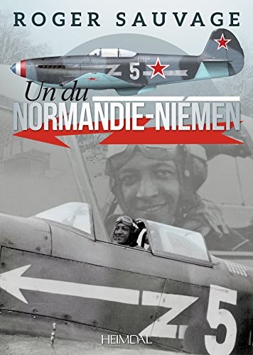 Roger Sauvage: Un Du Normandie-niemen