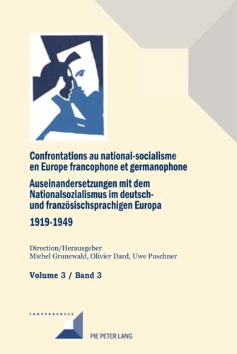 Confrontations au national-socialisme en Europe francophone et germanophone (1919-1949): Volume 3