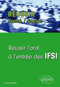 Réussir l'Oral à l'Entrée des IFSI