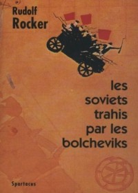 Les soviets trahis par les bolcheviks : La faillite du communisme d'État, 1921