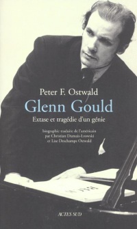 Glenn Gould : Extase d'un génie