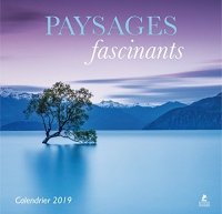 Paysages fascinants - Calendrier 2019