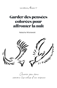 Garder des pensées colorées pour affronter la nuit