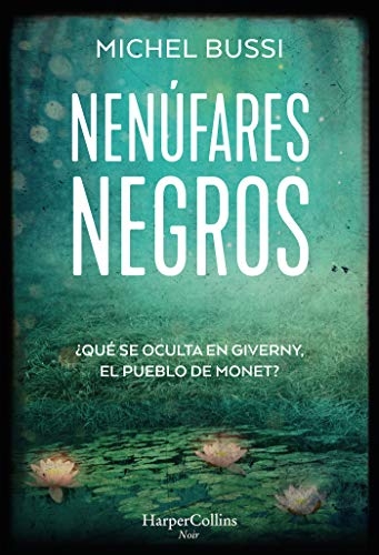 Los nenúfares negros (Black Water Lilies - Spanish Edition) [9788491396147]