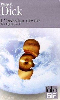La trilogie divine, II : L'invasion divine