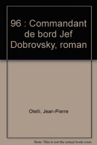 96 : Commandant de bord Jef Dobrovsky, roman