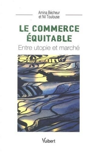 Le commerce équitable : Entre utopie et marché