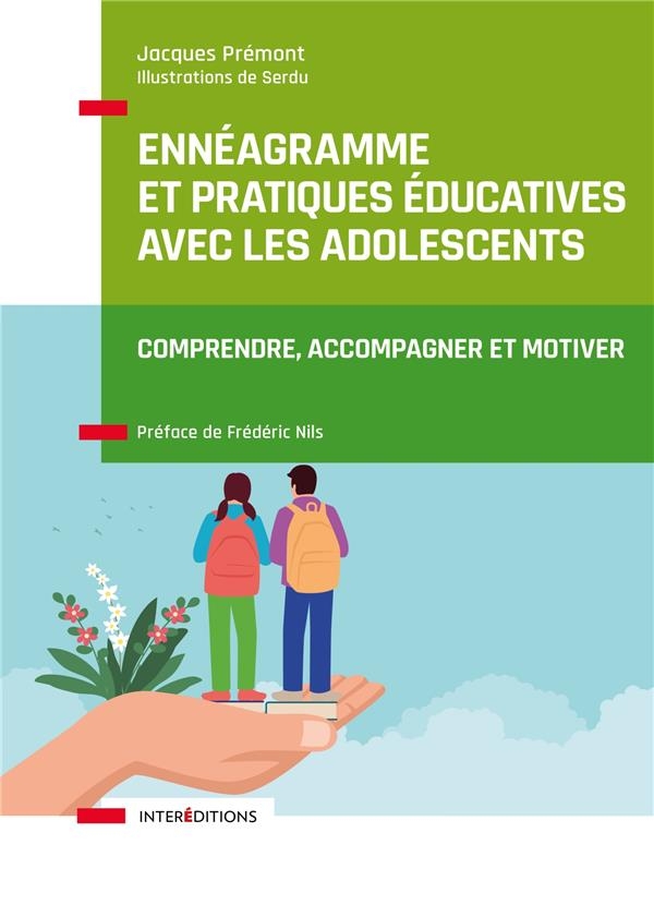 Ennéagramme, parentalité et éducation: Comprendre, accompagner et motiver les adolescents