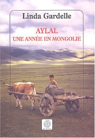Aylal : Une année en Mongolie