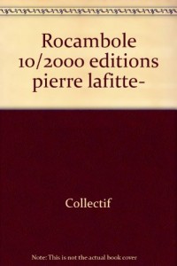 Rocambole 10 / 2000 Éditions Pïerre Lafitte-