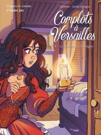 Complots à Versailles - tome 4 Le trésor des Rovigny