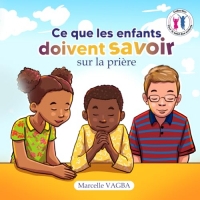 Ce que les enfants doivent savoir sur la prière