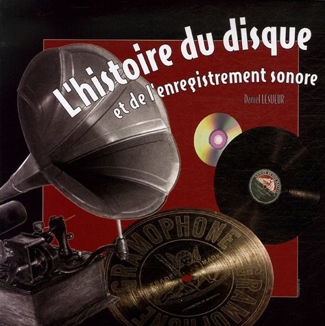 Histoire du disque et de l'enregistrement sonore